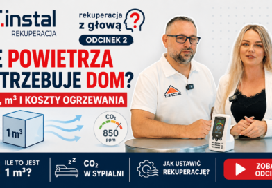 Ile powietrza potrzebuje dom? Jak prawidłowo zaprojektować rekuperację?